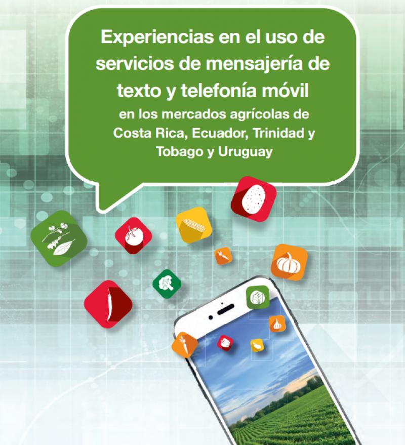 Costa Rica Ecuador, Trinidad y Tobago y Uruguay, innovadores en el uso de la mensajería móvil para la agricultura