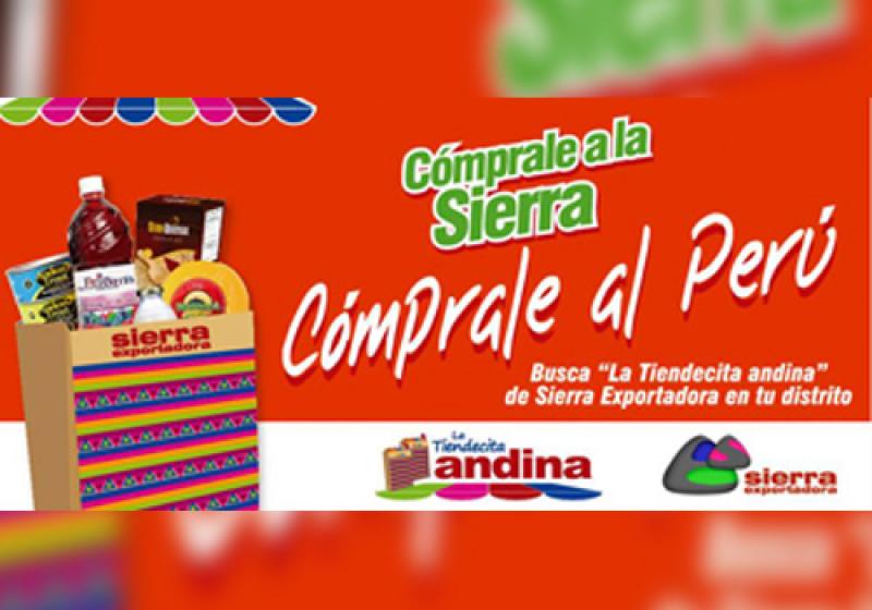 LANZAN CAMPAÑA “CÓMPRALE A LA SIERRA, CÓMPRALE AL PERÚ” SIERRA EXPORTADORA