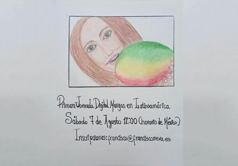 Prestigiosa dibujante mexicana Lore Vallin rinde homenaje al mango creando el cartel de las Primera Jornada Digital del Mango de Latinoamérica