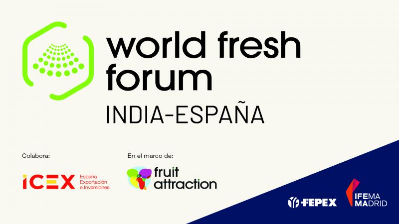World Fresh Forum analizará las oportunidades para el sector hortofrutícola español en India