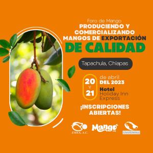 En marcha el Foro Produciendo y Comercializando Mangos de Exportación de Calidad en Tapachula (Chiapas) en México