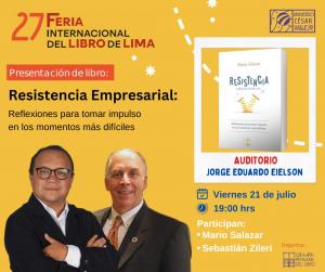 Libro “Resistencia Empresarial: Reflexiones para tomar impulso en los momentos más difíciles” se presentará mañana en Feria Internacional del Libro de Lima
