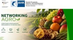 AHK Perú impulsa el primer Networking Agro para fortalecer vínculos comerciales entre Perú y los mercados internacionales