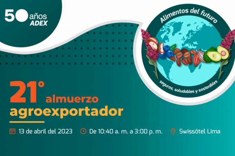 Hoy se realiza el XXI Almuerzo Agroexportador de  ADEX