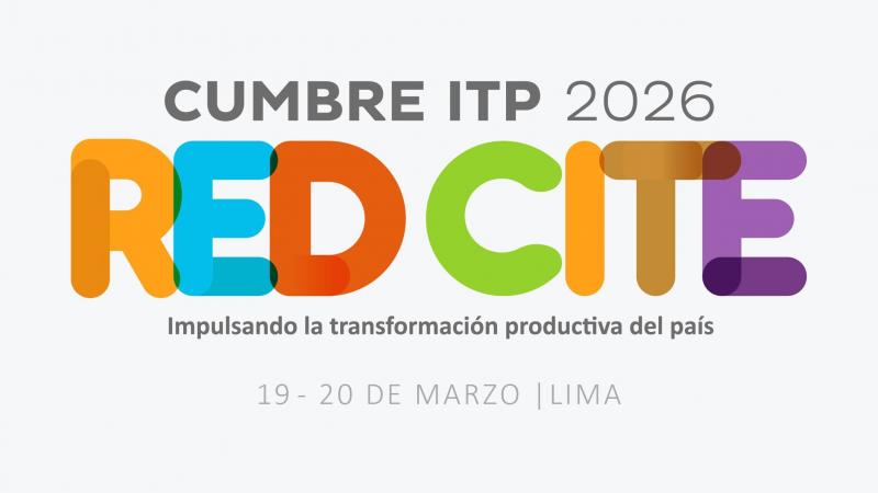 I Cumbre de la red CITE del ITP 2026 fortalecerá articulación del ecosistema productivo