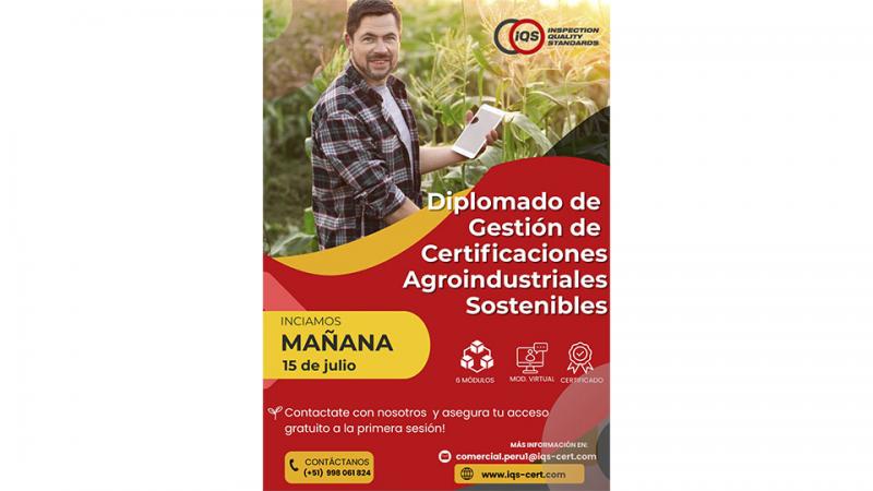 IQS lanza su 1er Diplomado en Gestión de Certificaciones Agroindustriales Sostenibles