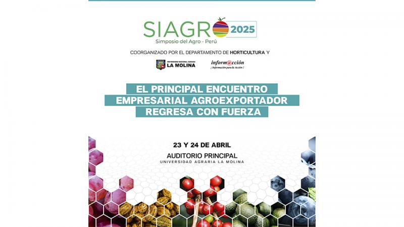 Siagro 2025 regresa el 23 y 24 de abril en el auditorio principal de la UNALM