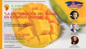 En marcha la Tercera Jornada Digital: “La distribución del Mango en Estados Unidos”