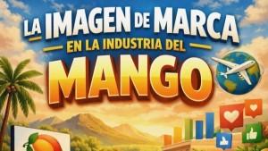 Más que una fruta, una identidad: El poder estratégico de la marca en el sector del mango